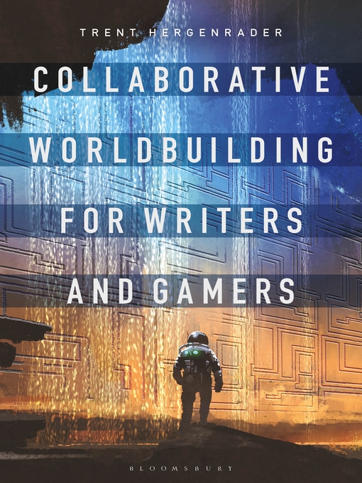 Title details for Collaborative Worldbuilding for Writers and Gamers by Trent Hergenrader - Wait list